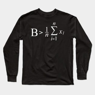 Be Greater Than Average Mathematic Formula Long Sleeve T-Shirt